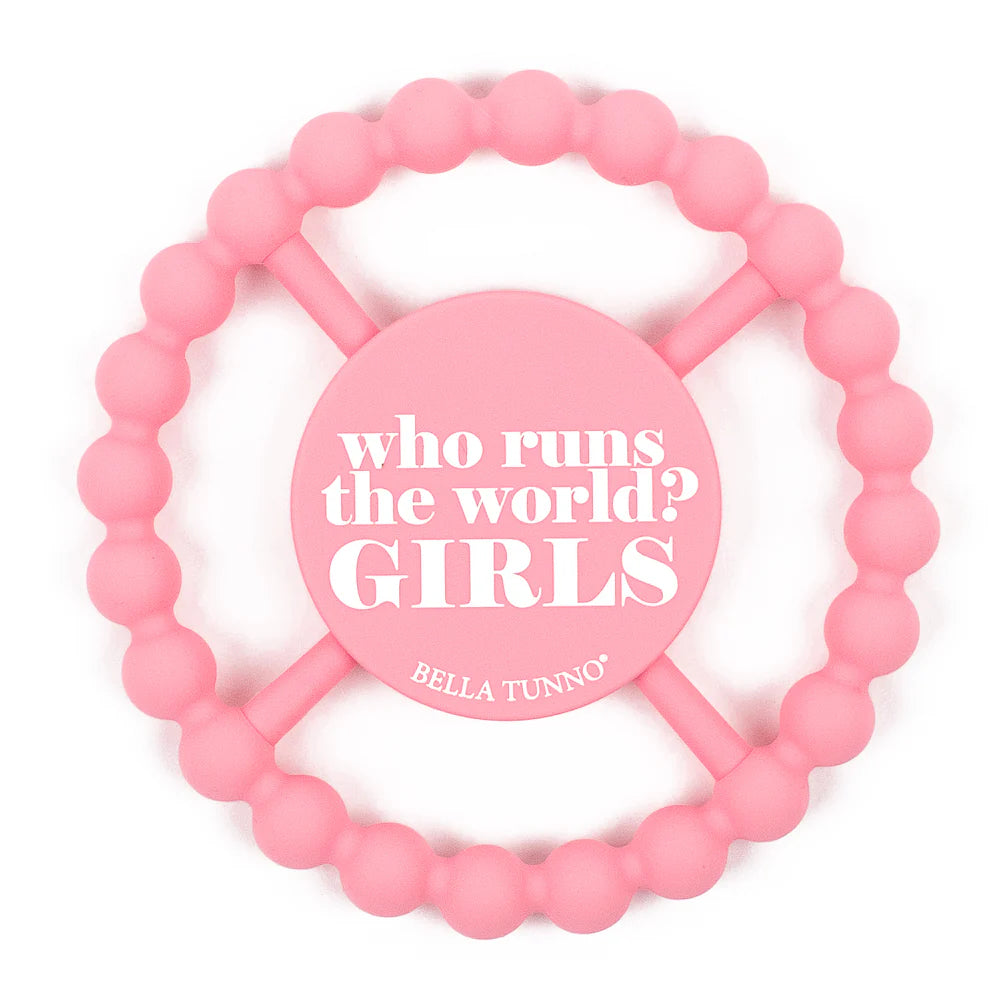 “Who Runs The World? GIRLS!” Happy Teether